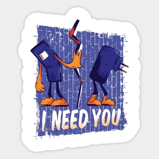 Phone and Charger I need You Sticker